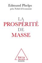 Couverture du livre « La prospérité de masse » de Edmund Phelps aux éditions Odile Jacob