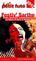 Couverture du livre « Festiv' Sarthe (édition 2012) » de  aux éditions Le Petit Fute