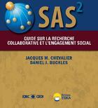 Couverture du livre « SAS² ; guide sur la recherche collaborative et l'engagement social » de Jacques M. Chevalier et Daniel J. Buckles aux éditions Eska