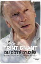 Couverture du livre « Du côté d'Uzès ; entretiens avec André Asséo » de Jean-Louis Trintignant aux éditions Le Cherche-midi