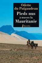 Couverture du livre « Pieds nus à travers la Mauritanie » de Odette Du Puigaudeau aux éditions Libretto