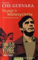 Couverture du livre « Voyage à motocyclette » de Guevara-E Che aux éditions Fayard/mille Et Une Nuits