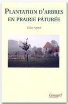 Couverture du livre « Plantations d'arbres en prairie pâturée » de Gilles Agrech aux éditions Quae