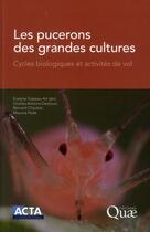 Couverture du livre « Les pucerons des grandes cultures ; cycles biologiques et activités de vol » de D Hulle Chaubet aux éditions Quae