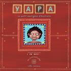 Couverture du livre « Yapa ; le petit aborigène d'Australie ; un livre-activités » de Chrystel Proupuech aux éditions Mila