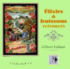 Couverture du livre « Élixirs et boissons retrouvés » de Gilbert Fabiani aux éditions Equinoxe