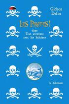 Couverture du livre « Les pirates ; dans une aventure avec les baleines » de Gideon Defoe aux éditions Le Dilettante