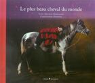 Couverture du livre « Le plus beau cheval du monde » de Donner aux éditions Chene