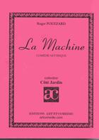 Couverture du livre « Machine » de Roger Pouezard aux éditions Art Et Comedie