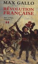 Couverture du livre « Coffret Révolution française : aux armes citoyens ! le peuple et le Roi » de Max Gallo aux éditions Xo