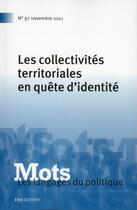 Couverture du livre « Mots, les langages du politique n.97 : les collectivités territoriales en quête d'identité » de Cardy Boyer Henri aux éditions Ens Lyon