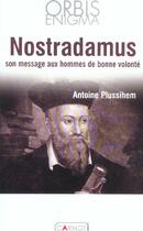 Couverture du livre « Nostradamus Revele Presages Et Codes Secrets » de Antoine Plussihem aux éditions Carnot