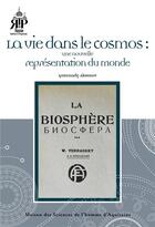 Couverture du livre « Le paradigme de vladimir vernadsky - la vie dans le cosmos, une nouvelle representation du monde » de Aksenov Gennadij aux éditions Maison Sciences De L'homme D'aquitaine