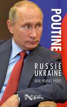 Couverture du livre « Russie-Ukraine, deux peuples freres - discours » de Vladimir Poutine aux éditions Jean-cyrille Godefroy