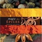 Couverture du livre « Magie des epices » de C. + Bruyere M. Hart aux éditions Serpenoise