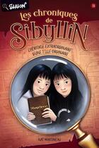 Couverture du livre « Les chroniques de Sibyllin Tome 1B : L'héritage extraordinaire d'une fille ordinaire » de Nat Martineau aux éditions Boomerang Jeunesse