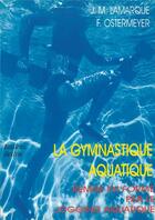 Couverture du livre « La gymnastique aquatique - remise en forme par le jogging aquatique » de Jean-Michel Lamarque aux éditions Desiris