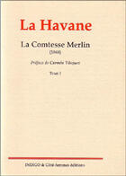 Couverture du livre « La havane t.1 (1840-1844) » de Comtesse De Merlin aux éditions Indigo Cote Femmes