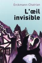 Couverture du livre « L'oeil invisible et autres contes fantastiques t.2 » de Erckmann-Chatrian aux éditions L'arbre Vengeur