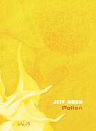 Couverture du livre « Pollen » de Jeff Noon aux éditions La Volte