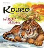 Couverture du livre « Kouro - Le Tigre De Siberie » de Thierry Goursau aux éditions Guides Goursau