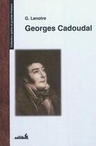 Couverture du livre « Georges Cadoudal » de Georges Lenotre aux éditions Archeos