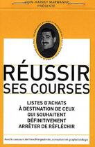 Couverture du livre « Réussir ses courses (listes d'achats à destination de ceux qui souhaitent définitivement arrêter de réfléchir) » de  aux éditions Marwanny