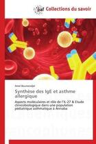 Couverture du livre « Synthèse des IGE et asthme allergique » de Amel Boumendjel aux éditions Presses Academiques Francophones