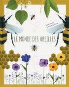 Couverture du livre « Le monde des abeilles » de Giulia De Amicis et Cristina Mora Banfi aux éditions White Star Kids