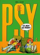 Couverture du livre « De Psy Tome 4 : ik ben zo down ! » de Bedu et Raoul Cauvin aux éditions Dupuis