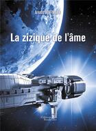 Couverture du livre « Le zizique de l'âme » de Arnaud Hoffmann aux éditions Baudelaire