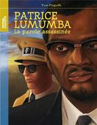 Couverture du livre « Patrice Lumumba ; la parole assassinée » de Yves Pinguilly aux éditions Oskar