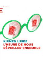 Couverture du livre « L'heure de nous réveiller ensemble » de Kirmen Uribe aux éditions Castor Astral