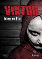 Couverture du livre « Viktor » de Nicolas Elie aux éditions Evidence Editions