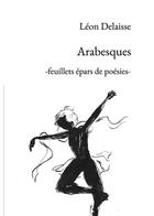 Couverture du livre « Arabesques » de Leon Delaisse aux éditions Bookelis