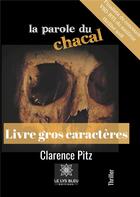 Couverture du livre « La parole du chacal » de Clarence Pitz aux éditions Le Lys Bleu