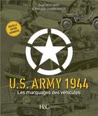 Couverture du livre « US Army 1944 : Les marquages des véhicules » de Jean Bouchery aux éditions Histoire Et Collections