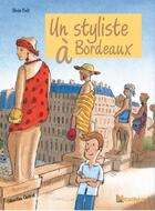 Couverture du livre « Un styliste à Bordeaux » de Olivier Balt aux éditions Milathea