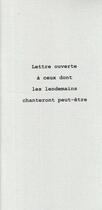 Couverture du livre « Lettre ouverte à ceux dont les lendemains chanteront peut-être » de Lionel Bourg aux éditions Le Realgar