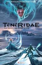 Couverture du livre « Teneridae ; la dernière gardienne » de Elyssea Di Marco et Thierry Nicolson et Max Lansdalls aux éditions Max Lansdalls