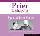 Couverture du livre « Cd prier le chapelet avec louis et zelie martin » de Beatitudes Productio aux éditions Des Beatitudes