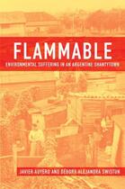 Couverture du livre « Flammable: environmental suffering in an argentine shantytown » de Swistun Debora Alejandra aux éditions Editions Racine