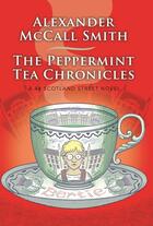 Couverture du livre « THE PEPPERMINT TEA CHRONICLES - 44 SCOTLAND STREET » de Alexander Mccall Smith aux éditions Abacus