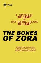 Couverture du livre « The Bones of Zora » de Crook De Camp Catherine aux éditions Orion Digital