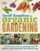 Couverture du livre « Organic gardening » de Goeff Hamilton aux éditions Dorling Kindersley