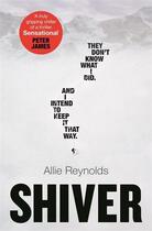 Couverture du livre « SHIVER » de Allie Reynolds aux éditions Headline