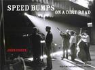 Couverture du livre « John cohen speed bumps on a dirt road » de John Cohen aux éditions Powerhouse