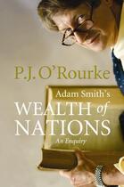 Couverture du livre « On the Wealth of Nations ; Adam Smith's Book that Shook the World » de P.J. O'Rourke aux éditions Atlantic Books