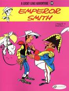 Couverture du livre « Lucky Luke t.22 ; emperor Smith » de Rene Goscinny et Morris aux éditions Cinebook