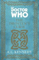 Couverture du livre « DOCTOR WHO: THE DROSTEN''S CURSE » de A. L. Kennedy aux éditions Bbc Books